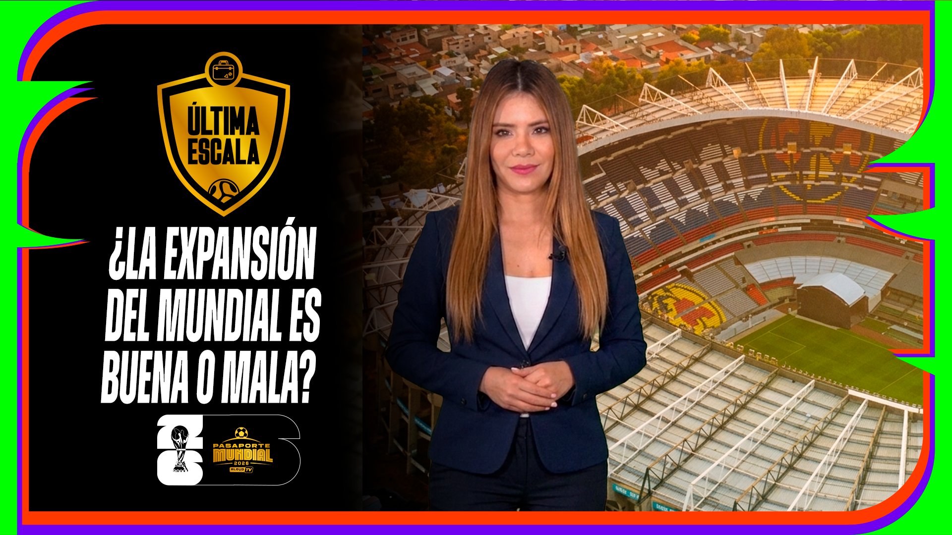 8 JUN ÚLTIMA ESCALA  ¿LA EXPANSIÓN DEL MUNDIAL ES BUENA O MALA? - AloudTV Sports