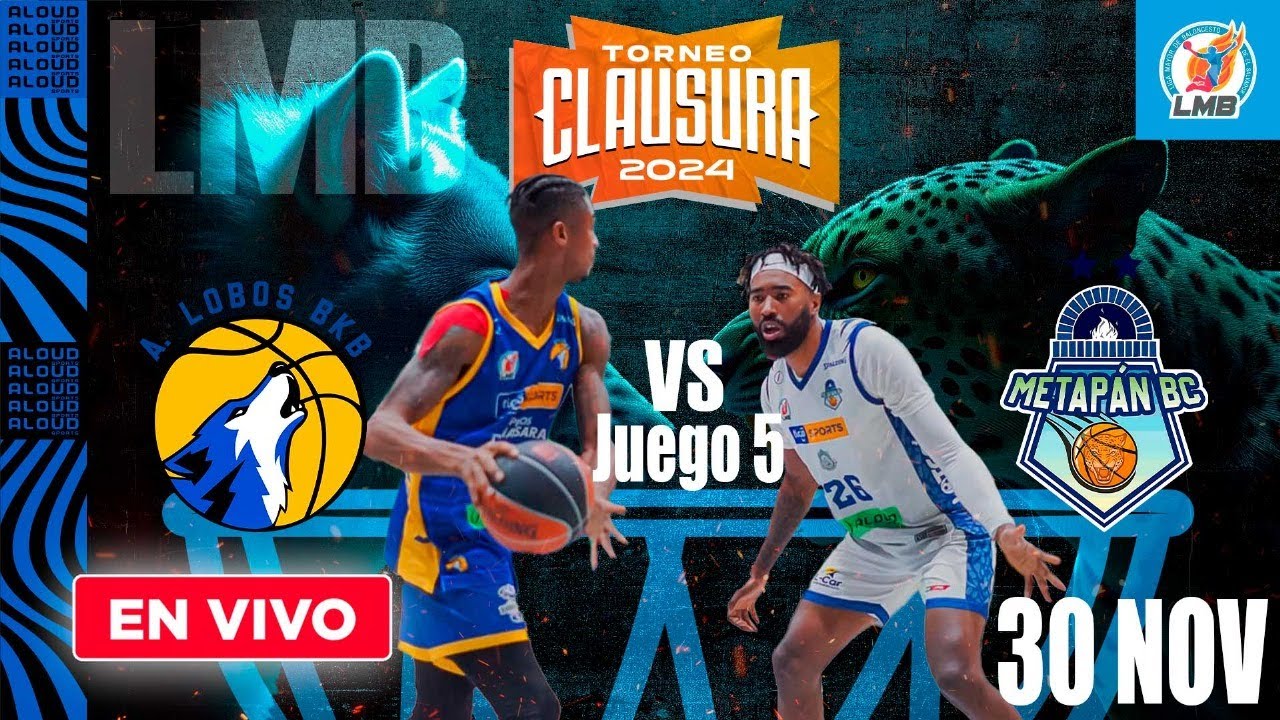 LIGA / BALONCESTO / LMB / CLAUSURA 2024 - AloudTV Sports