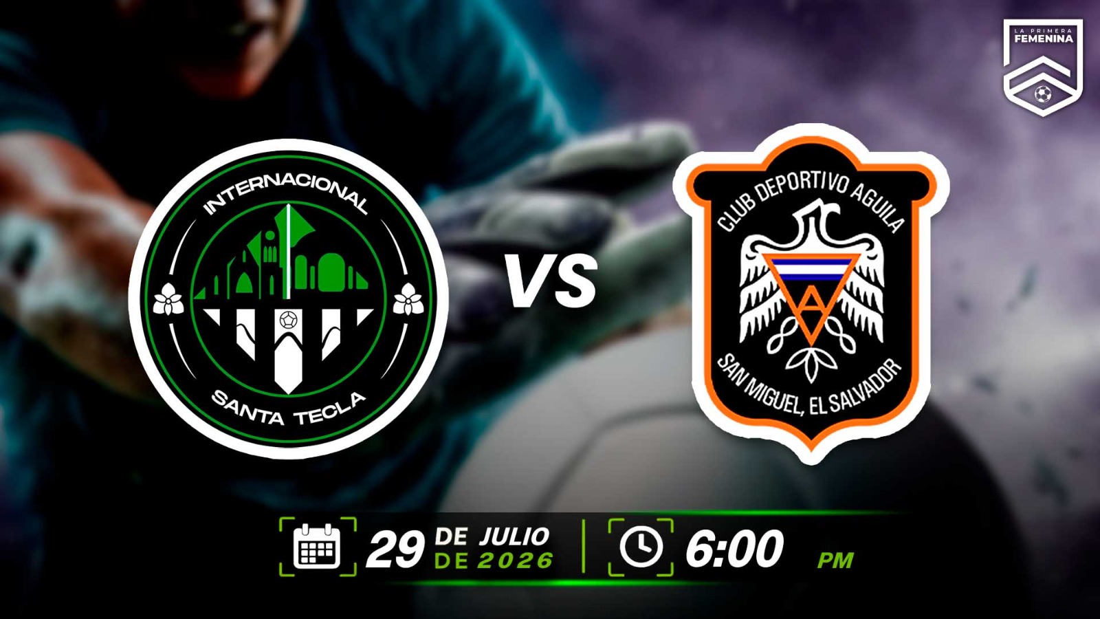 29 JUL | LMFF | INTERNACIONAL SANTA TECLA VS AGUILA - AloudTV Sports