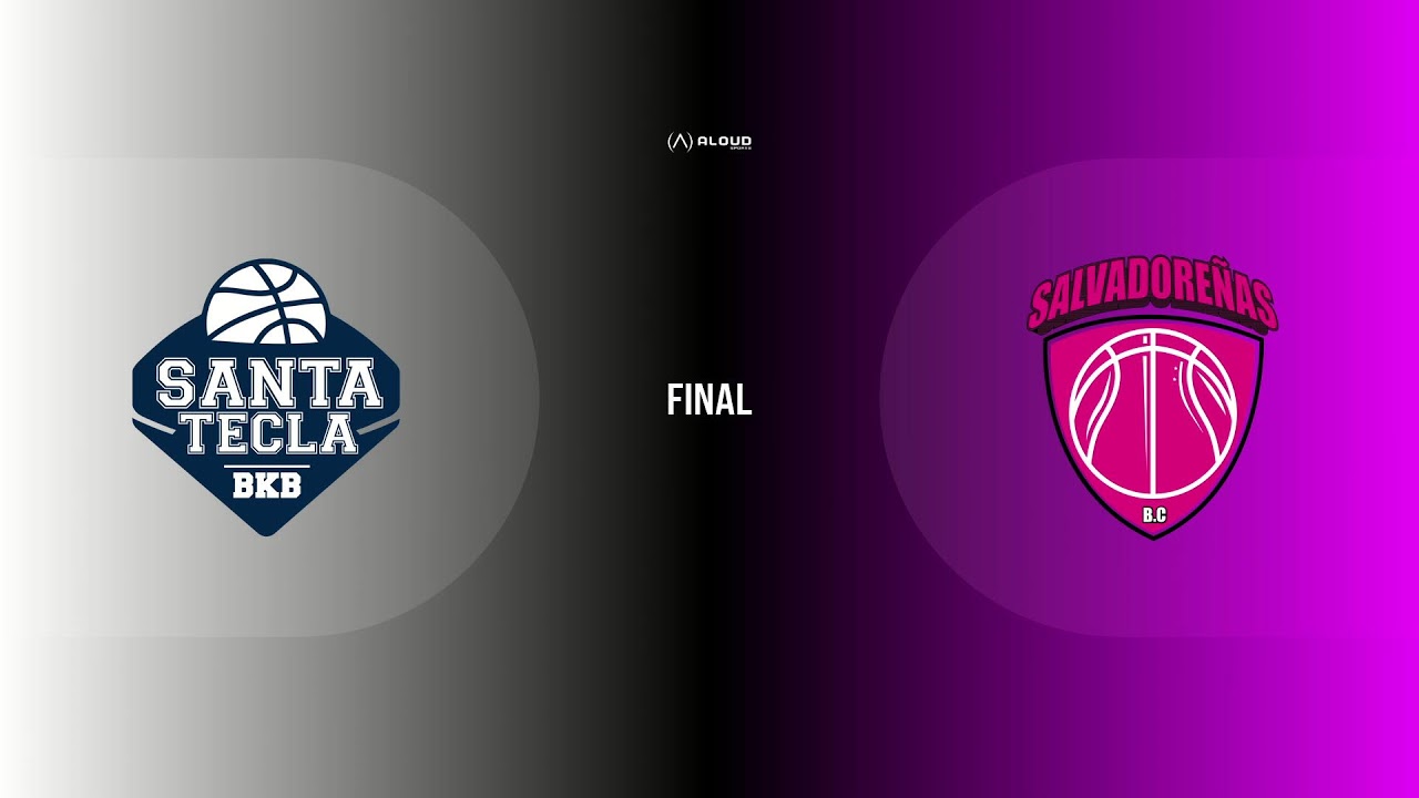 EVENTO / BALONCESTO / LIGA FEMENINA FINAL SANTA TECLA VS SALVADORENAS / 7 DIC 2024 - AloudTV Sports